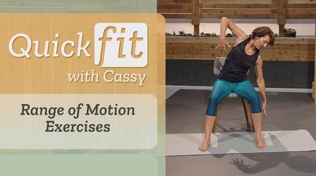Video thumbnail: Quick Fit with Cassy Range of Motion Exercises