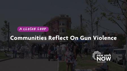 Video thumbnail: New York NOW A Closer Look: Communities Reflect on Gun Violence