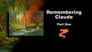 Remembering Claude Part I