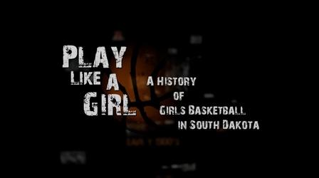 Video thumbnail: SDPB Documentaries Play Like a Girl
