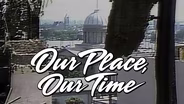 Our Place, Our Time: S2 Ep03