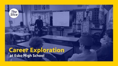 Video thumbnail: The Slice Career Exploration in Esko