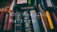 Why Reading Matters