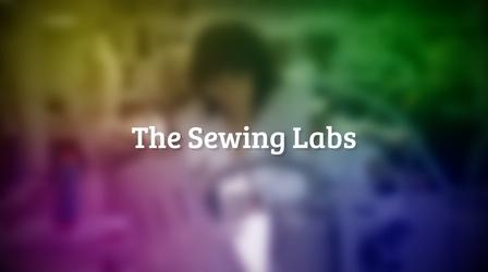 Video thumbnail: Making The Sewing Labs