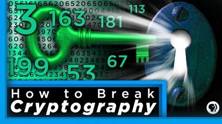 Video thumbnail: Infinite Series How to Break Cryptography