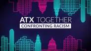 ATX Together: Confronting Racism