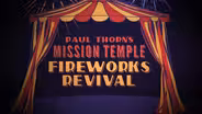 Paul Thorn's Mission Temple Fireworks Revival
