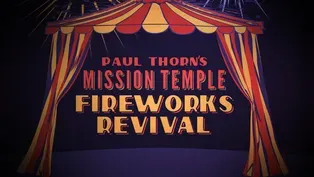 Paul Thorn's Mission Temple Fireworks Revival