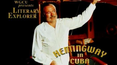 Video thumbnail: WGCU Local Productions Hemingway in Cuba