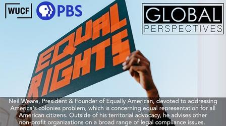 Video thumbnail: Global Perspectives Neil Weare, President & Founder of Equally American