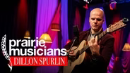 Prairie Musicians: Dillon Spurlin