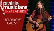 Emma Josephine, "Telephone Calls"