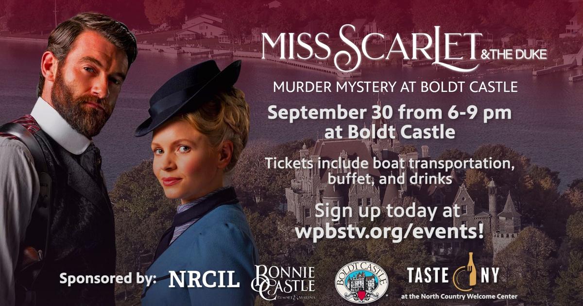 WPBS Previews, Miss Scarlet & The Duke Boldt Castle Murder Mystery Event