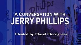 Video thumbnail: Conversation With . . . A Conversation with Jerry Phillips