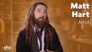 AHA! 634 | Metal Working with Artist Matt Hart