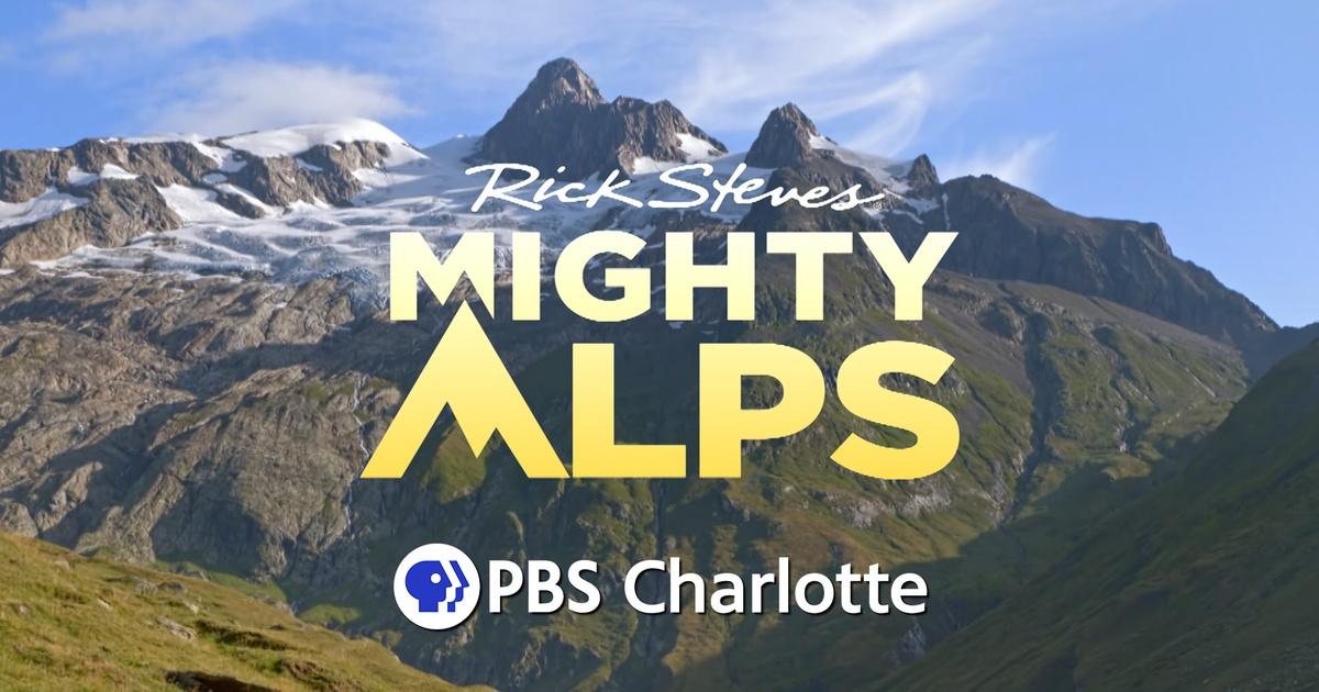 PBS Charlotte Previews | Rick Steves Mighty Alps | Season 2023 | PBS