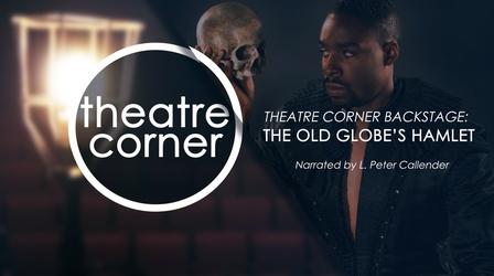 Video thumbnail: Theatre Corner Backstage: The Old Globe's Hamlet