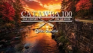 Catawba 100: Our Century on the River Preview