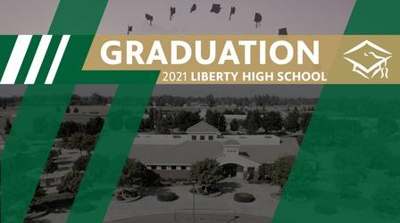 Video thumbnail: Valley PBS: Graduations Liberty High School 2021
