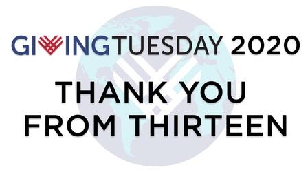 Video thumbnail: THIRTEEN Previews THIRTEEN Thanks Our 2020 Giving Tuesday Donors!