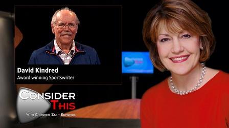 Video thumbnail: Consider This with Christine Zak Edmonds S03 E22: David Kindred | Award winning Sportswriter