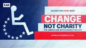 Change, Not Charity: The Americans with Disabilities Act [Extended Audio Description]: asset-mezzanine-16x9