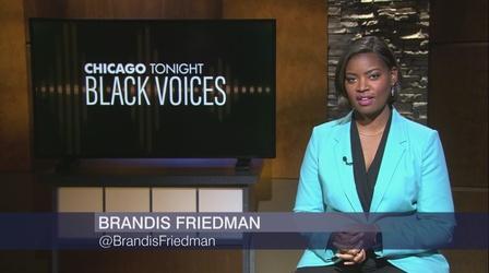 Video thumbnail: Chicago Tonight: Black Voices Chicago Tonight: Black Voices, Sept. 24 - Full Show