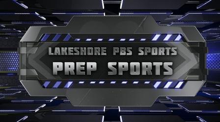 Video thumbnail: Prep Sports Report Lakeshore PBS Prep Sports Report - Week 2