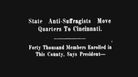 Video thumbnail: ThinkTV Originals Ohio Suffrage History: Anti-suffrage Cincinnati