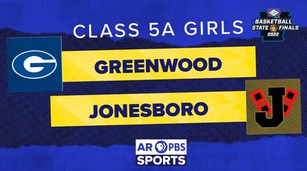 Video thumbnail: Arkansas PBS Sports AR PBS Sports Basketball State Championship - 5A Girls