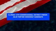 Illinois 12th Congressional District Forum: Julie Fortier Democrat Candidate