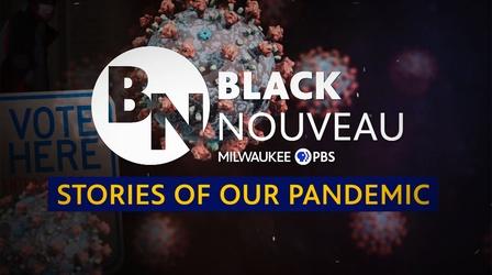 Video thumbnail: Black Nouveau Black Nouveau: Stories of Our Pandemic #102