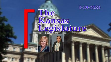 Video thumbnail: The Kansas Legislature The Kansas Legislature (03-24-23)