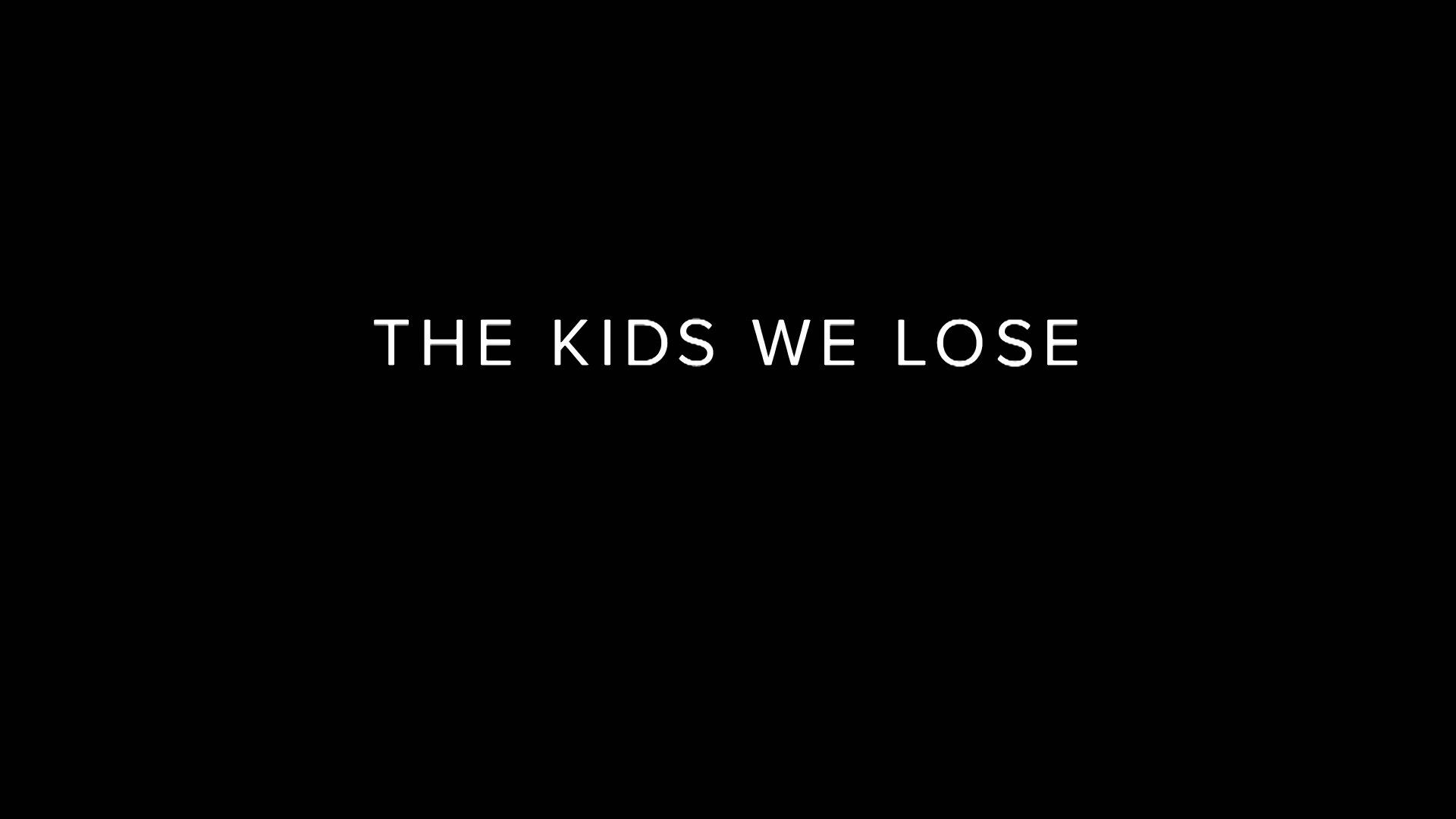Maine Public Film Series | The Kids We Lose | PBS