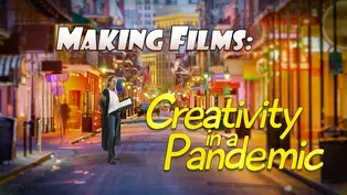 Making Films: Creativity in a Pandemic