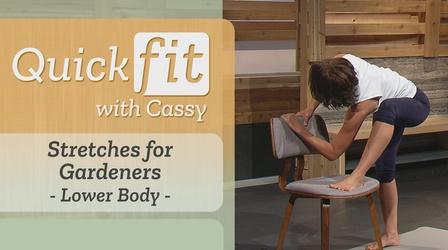 Video thumbnail: Quick Fit with Cassy Stretches for Gardeners - Lower Body