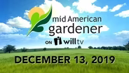 December 13, 2018 - Mid-American Gardener
