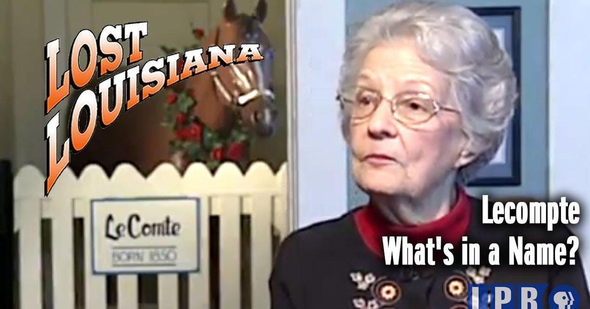 Lost Louisiana What's in a Name? Episode 16 PBS
