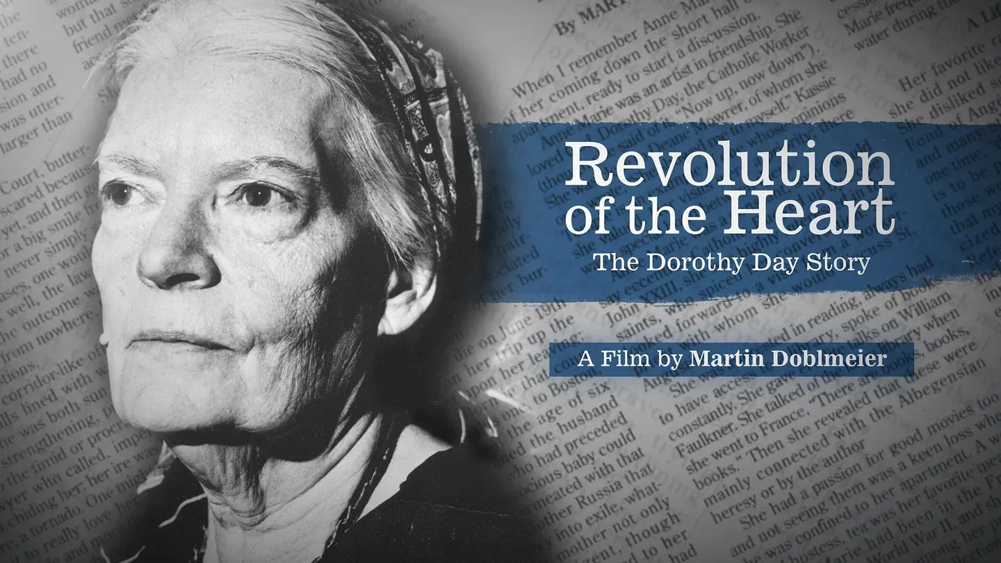 Revolution of the Heart: The Dorothy Day Story