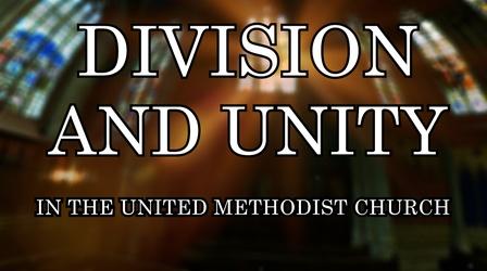 Video thumbnail: To The Contrary Division and Unity in the United Methodist Church