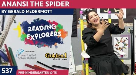 Video thumbnail: Reading Explorers PK-TK-537: Anansi The Spider: A Tale from the Ashanti