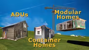 ADUs, Container Homes, and Modular Builds