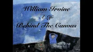 William Irvine:  A Life Behind the Canvas