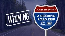 Library of Congress American Stories Reading Road Trip - Wyoming: asset-mezzanine-16x9