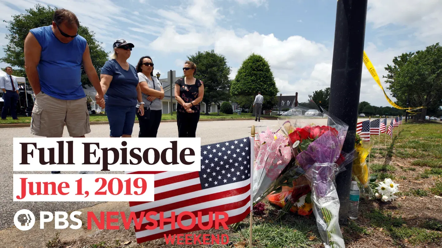 June 1, 2019 - PBS NewsHour Weekend full episode