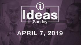 Video thumbnail: Ideas Sunday - April 7, 2019