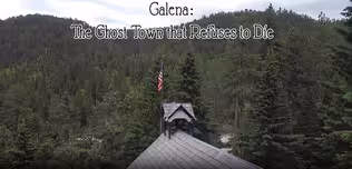 Galena: The Ghost Town that Refuses to Die