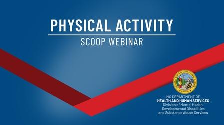 Video thumbnail: Mental Health & Suicide Prevention Series SCOOP - Physical Activity