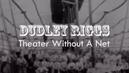 Remembering Comedic Innovator Dudley Riggs