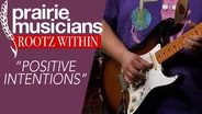 Rootz Within "Positive Intentions"